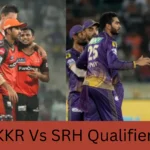 KKR Vs SRH Qualifier 1: आज धमाकेदार मुकाबला देखने को मिलेगा जो जीता वही वो सीधे फ़ाइनल में प्रवेश करेगा